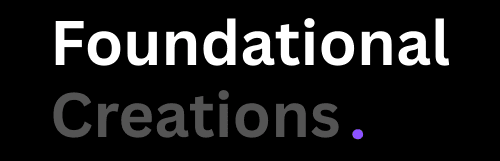 Foundational Creations